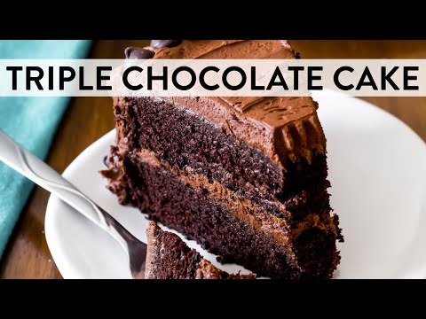 Triple Chocolate Cake | Sally's Baking Recipes